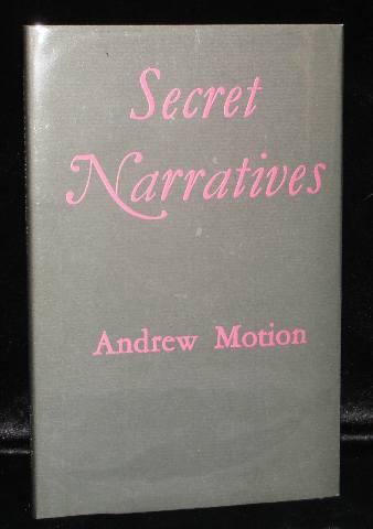 Item #000003A Secret Narratives. Andrew Motion.