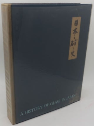 Item #000019G A HISTORY OF GLASS IN JAPAN. DOROTHY BLAIR