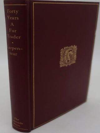 Item #000022F FORTY YEARS A FUR TRADER ON THE UPPER MISSOURI: The Personal Narrative of Charles...