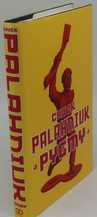 Item #000023D PYGMY. CHUCK PALAHNIUK