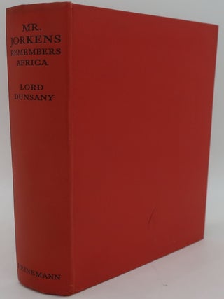 Item #000028JM MR. JORKENS REMEMBERS AFRICA. LORD DUNSANY