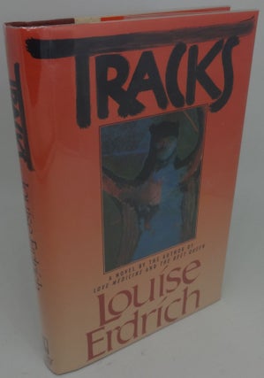 Item #000049C TRACKS (SIGNED). Louise Erdrich