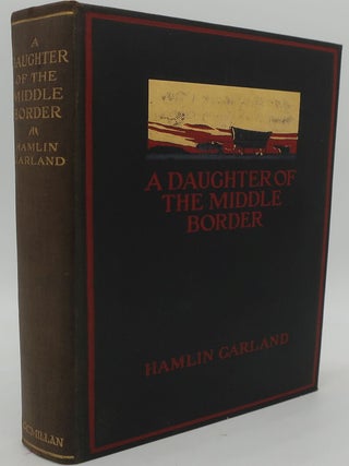 Item #000057LP A DAUGHTER OF THE MIDDLE BORDER. HAMLIN GARLAND