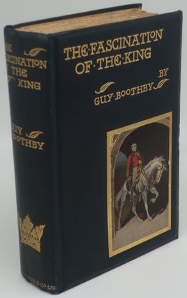 Item #000057M THE FASCINATION OF THE KING. GUY BOOTHBY