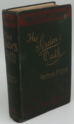 Item #000064G THE SIRDAR'S OATH [A Tale of the North-West Frontier]. BERTRAM MITFORD