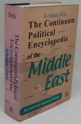 Item #000080A THE CONTINUUM POLITICAL ENCYCLOPEDIA OF THE MIDDLE EAST [Revised and Updated]....