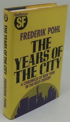 Item #000082D THE YEARS OF THE CITY [Signed]. FREDERIK POHL