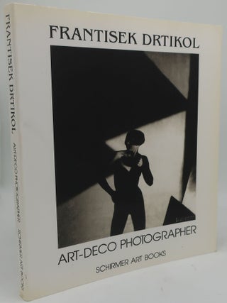 Item #000153A FRANTISEK DRTIKOL: ART-DECO PHOTOGRAPHER. FRANTISEK DRTIKOL