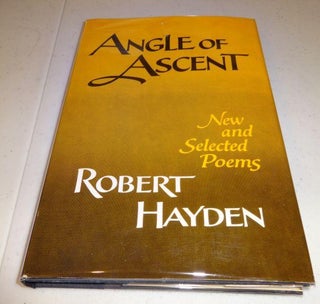 Item #000153 ANGLE OF ASCENT: New and Selected Poems. Robert Earl Hayden