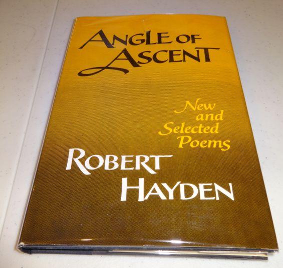 Item #000153 ANGLE OF ASCENT: New and Selected Poems. Robert Earl Hayden.