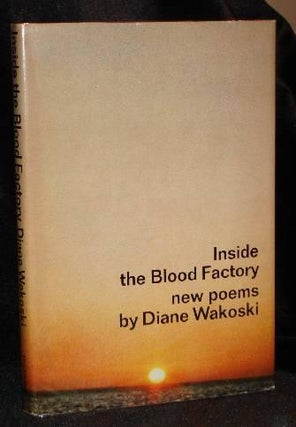 Item #000184A INSIDE THE BLOOD FACTORY. Diane Wakoski