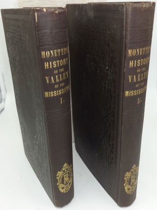 HISTORY OF THE DISCOVERY AND SETTLEMENT OF THE VALLEY OF THE MISSISSIPPI (Two Volumes, Three Maps)