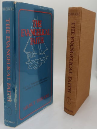 Item #000229A THE EVANGELICAL FAITH: Volume one Prolegomena: The Relation of Theology to Modern...
