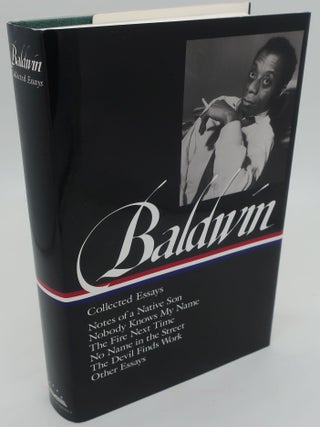 Item #000238GH COLLECTED ESSAYS: Notes of a Native Son; Nobody Knows My Name; The Fire Next Time;...