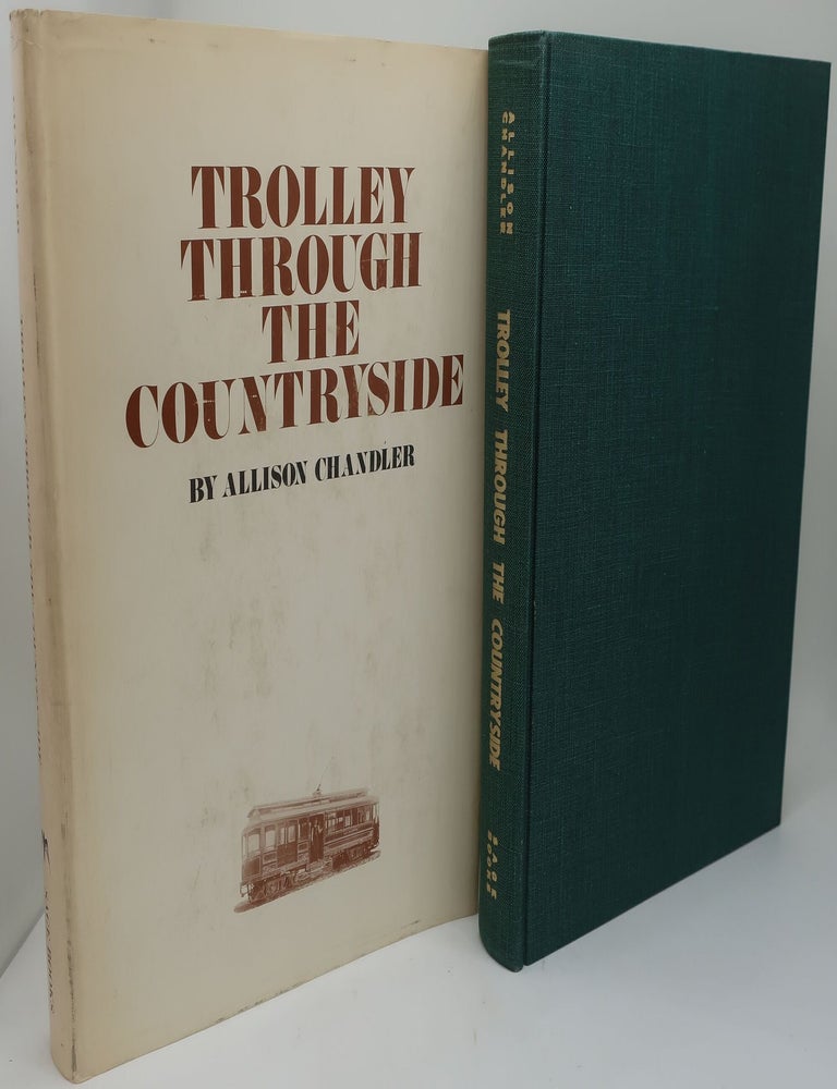 Item #000250BE TROLLEY THROUGH THE COUNTRYSIDE. ALLISON CHANDLER.