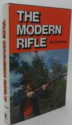 Item #000289AC THE MODERN RIFLE. JIM CARMICHEL