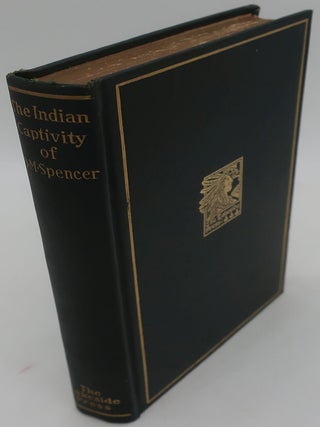 Item #000300A THE INDIAN CAPTIVITY OF O. M. SPENCER. MILO MILTON QUAIFE