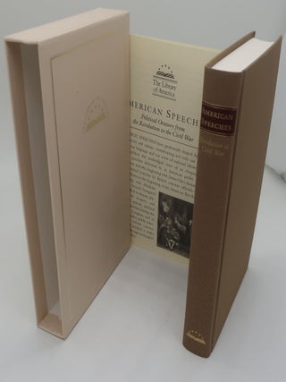 Item #000313AA AMERICAN SPEECHES: Political Oratory from the Revolution to the Civil War