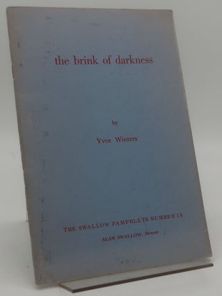 Item #000331B THE BRINK OF DARKNESS. YVOR WINTERS
