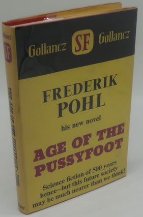 Item #000339C AGE OF THE PUSSYFOOT [Signed]. FREDERIK POHL