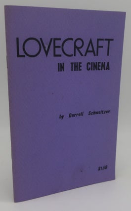 Item #000341A LOVECRAFT IN THE CINEMA. DARRELL SCHWEITZER