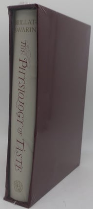 Item #000364C THE PHYSIOLOGY OF TASTE. JEAN ANTHELME BRILLAT-SAVARIN