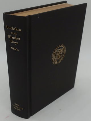 Item #000369BC BUCKSKIN AND BLANKET DAYS: Memoirs of a Friend of the Indians. THOMAS HENRY TIBBLES
