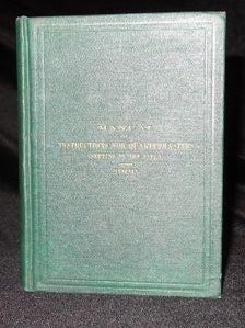 Item #000389C MANUAL OF INSTRUCTIONS FOR QUARTERMASTERS SERVING IN THE FIELD. Captain Daniel E....