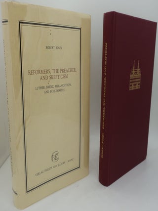 REFORMERS, THE PRACHER, AND SKEPTICISM: Luther, Brenz, Melanchthon, and Ecclesiastes
