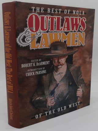 Item #000410AA THE BEST OF NOLA OUTLAWS AND LAWMEN. ROBERT K. DEARMENT