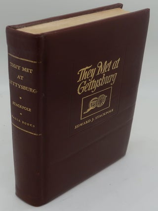 Item #000423C THEY MET AT GETTYSBURG. EDWARD J. STACKPOLE