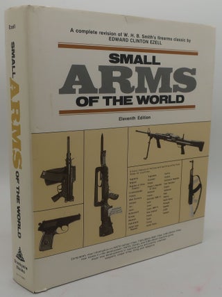 Item #000431C SMALL ARMS OF THE WORLD (Eleventh Edition). EDWARD CLINTON EZELL