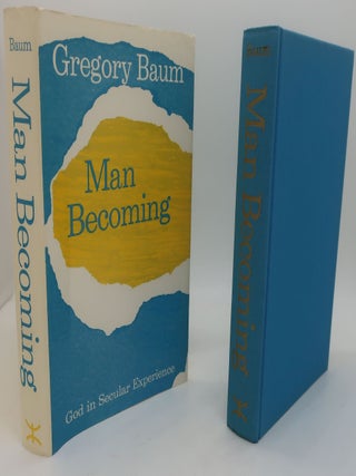 Item #000462D MAN BECOMING: God in Secular Experience. GREGORY BAUM