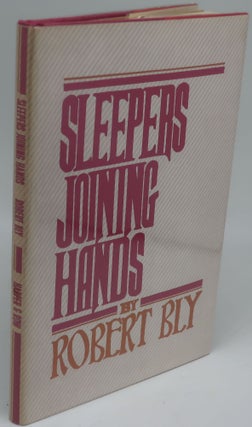 Item #000463A SLEEPERS JOINING HANDS. Robert Bly