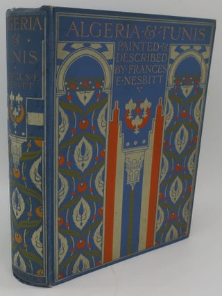 Item #000464CC ALGERIA AND TUNIS. FRANCES E. NESBITT