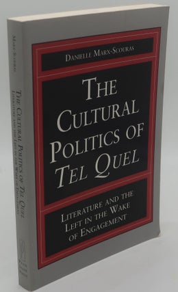 Item #000477F THE CULTURAL POLITICS OF TEL QUEL [Literature and the Left in the Wake of...