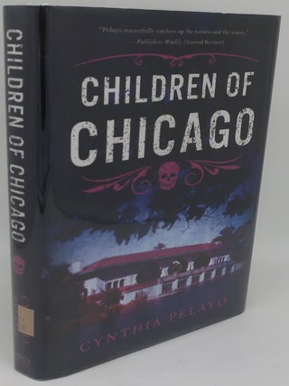 Item #000478BC CHILDREN OF CHICAGO. CYNTHIA PELAYO
