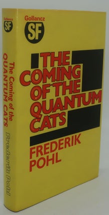 Item #000480C THE COMING OF THE QUANTUM CATS [Signed]. FREDERIK POHL