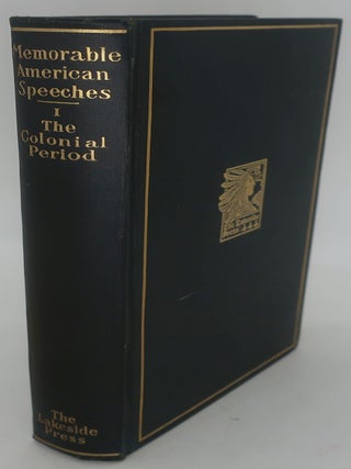 Item #000502JJ MEMORABLE AMERICAN SPEECHES 1 THE COLONIAL PERIOD. JOHN VANCE CHENEY