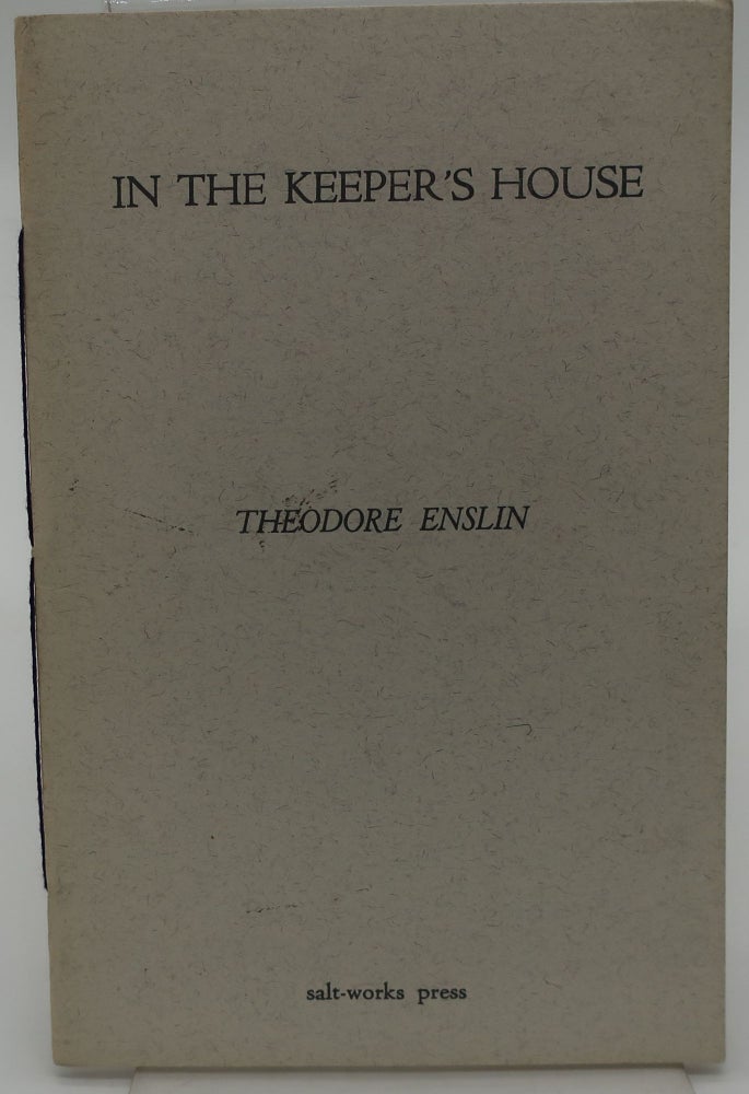 Item #000503C IN THE KEEPER'S HOUSE [Signed]. Theodore Enslin.