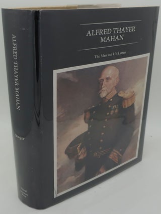 ALFRED THAYER MAHAN: The Man and His Letters