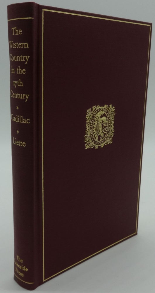 Item #000509D THE WESTERN COUNTRY IN THE 17TH CENTURY. Lamothe Cadillac, Pierre Liette.