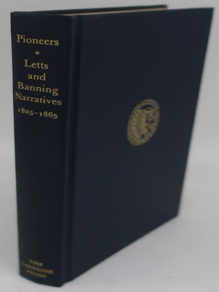 Item #000539AD PIONEERS: Narratives of Noah Harris Letts and Thomas Allen Banning 1825-1865. NOAH...