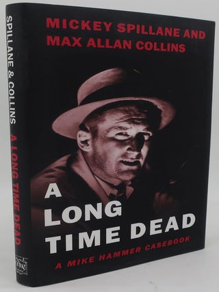 A LONG TIME DEAD. MICKEY SPILLANE, MAX ALLAN COLLINS.
