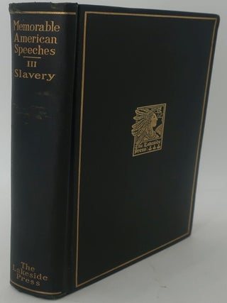 Item #000573AB MEMORABLE AMERICAN SPEECHES III SLAVERY. JOHN VANCE CHENEY