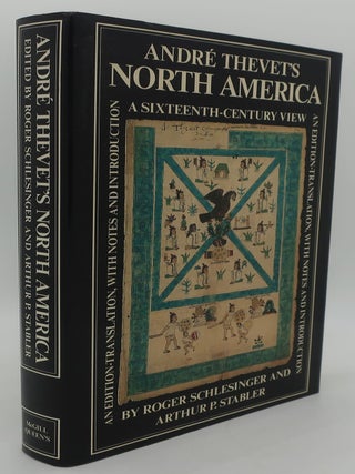 Item #000594AB ANDRE THEVET'S NORTH AMERICA: A Sixteenth-Century View. ROGER SCHLESINGER AND...