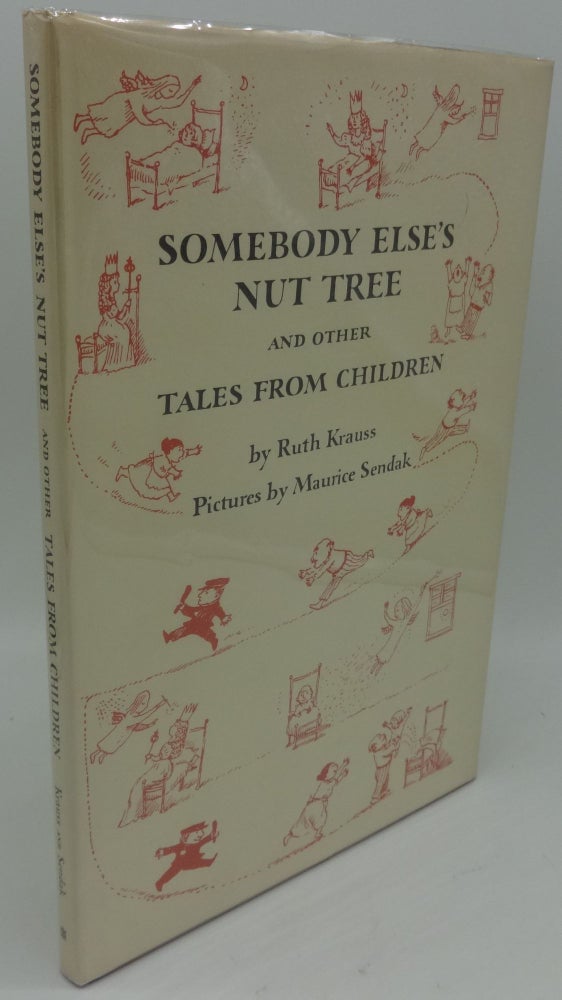 Item #000597D SOMEBODY ELSE'S NUT TREE (Signed Limited by Author & Illustrator). Ruth Krauss, Maurice Sendak.