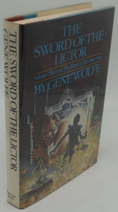 Item #000600D THE SWORD OF THE LICTOR [Signed Association Copy]. GENE WOLFE