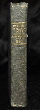 Item #000605B JOURNAL OF AN EXPLORING TOUR BEYOND THE ROCKY MOUNTAINS, 1835, 36 AND 37. Samuel...