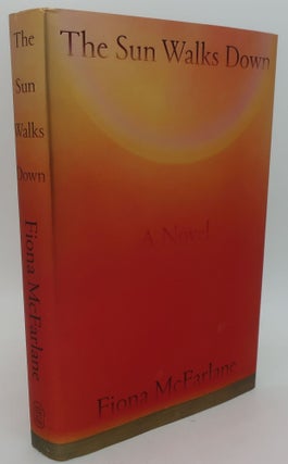 Item #000620AD THE SUN WALKS DOWN. FIONA McFARLANE